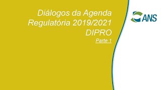 Diálogos da Agenda Regulatória 2019 2021 DIPRO  parte 1 [upl. by Feil]