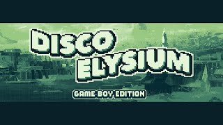 Extremely Disco  Disco Elysium Game Boy Edition No Commentary [upl. by Ahsiat283]