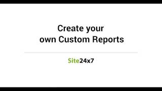 Create your own Custom reports using Site24x7 Tabular reports [upl. by Rieth]