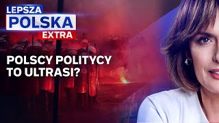 Polscy politycy to ultrasi Lepsza Polska extra [upl. by Caves858]