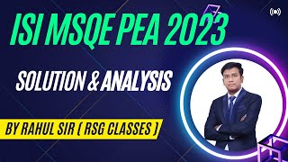 Solution amp Analysis of ISI MSQE PEA 2023 Paper By Rahul Sir  RSG Classes  MA Eco Entrance Exam [upl. by Faina]