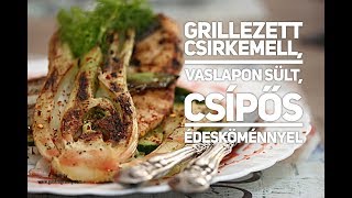 Grillezett csirkemell vaslapon sült csípős édesköménnyel [upl. by Oxley717]