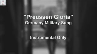 Preußens Gloria Prussian Glory  Instrumental Only [upl. by Lerad647]