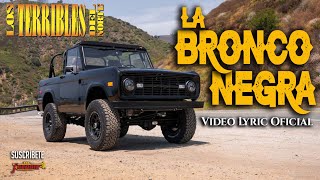 Los Terribles Del Norte  La Bronco Negra Video Lyric Oficial Letra  Karaoke [upl. by Bertrand]