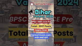 Bihar BPSC 70th CCE Pre Online Form 2024 – Last Date Today [upl. by Tiat]