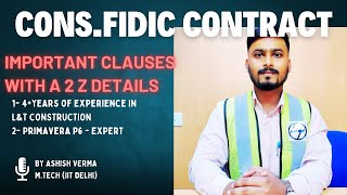 FIDIC CONTRACTS CONDITIONS Basic Clauses  Priority of Documents etc  By Ashish Verma [upl. by Sidell]