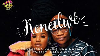 Master KG amp Nkosazana Daughter  Keneilwe Official Music VideoFeat Dalom Kids masterkg newsong [upl. by Sucy]