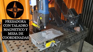 FRESADORA PARA METAL CON TALADRO MAGNETICO Y MESA DE COORDENADAS MODIFICADA [upl. by Carmella]