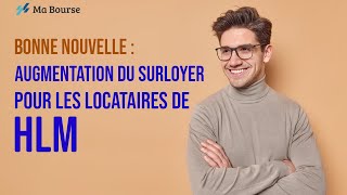 Bonne nouvelle  Augmentation du surloyer pour les locataires de HLM [upl. by Natividad115]