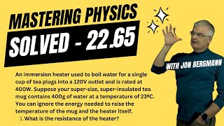 Mastering Physics 2265 Solved An immersion heater used to boil water for a single cup of tea [upl. by Healey]