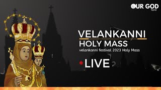 velankanni live mass today  velankanni Festival 2023  velankanni live [upl. by Aistek]