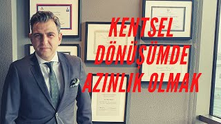 KENTSEL DÖNÜŞÜMDE AZINLIK OLMAK [upl. by Radnaskela]