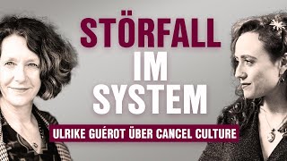 Störfall im System Ulrike Guérot über Cancel Culture [upl. by Harelda]