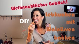 DIY Lebkuchen mit Walnüssen backen  Rezept [upl. by Notsirt]