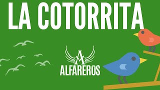 Alfareros  La Cotorrita 🐦 [upl. by Aluap230]