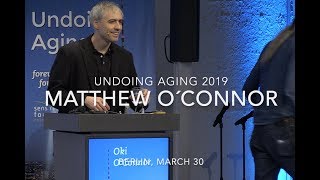 Matthew O´Connor presenting at Undoing Aging 2019 [upl. by Lucian]