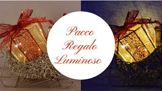 pacco regalo luminoso🎁gift box tutorial facile e veloce da fare decorazioni sotto albero di natale [upl. by Midis]