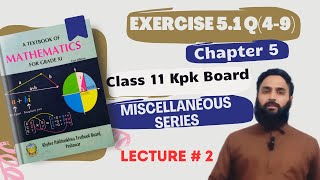 Exercise 51 FSC Part 1 class 11 Math KPK Board  Ch 5  Q 4  9  FSC amp ICS  Lecture 2 [upl. by Tann]