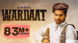 Wardaat Full video  Singga  Desi Crew  Latest Punjabi Songs 2019  Patiala Shahi Records [upl. by Craddock]