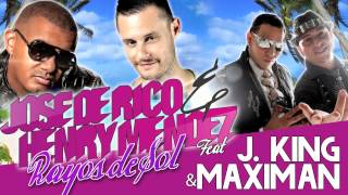 Jose De Rico amp Henry Méndez feat J King amp Maximan quotRayos De Solquot [upl. by Mmada446]