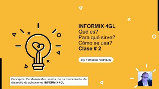 INFORMIX 4GL  Qué es Para qué sirve Cómo se usa  Clase002 [upl. by Bond]