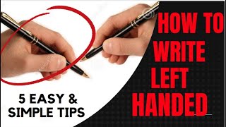 5 Easy and Simple Tips to Writing with Left Hand  Nondominant Hand [upl. by Airuam680]