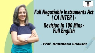 Full Negotiable Instruments Act CA Inter  Revision in 100 mins  Full English  Khushboo Chokshi [upl. by Mirabella]