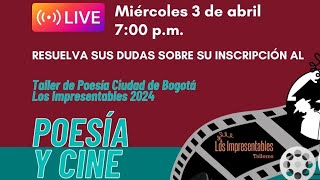 Cómo inscribirme en el Taller de Poesía Ciudad de Bogotá Los Impresentables 2024 PoesíayCine [upl. by Schumer67]