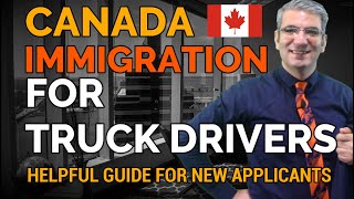 Canada Immigration for Truck Drivers How to Immigrate to Canada as a Truck Driver 🇨🇦 [upl. by Aronson]