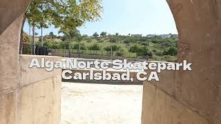 Cruise Through Alga Norte Skatepark Carlsbad CA North County San Diego [upl. by Chlores]