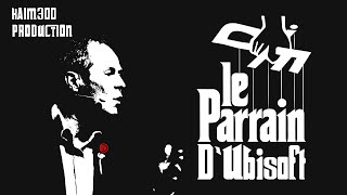 Le parrain DUbisoft [upl. by Johiah]