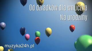 Piosenka na urodziny dla wnuczka od dziadków [upl. by Icam]