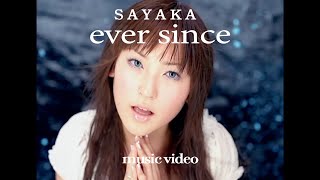 SAYAKA「ever since」MV Shortver [upl. by Chyou637]