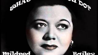 MILDRED BAILEY  What Would You Do 1938 [upl. by Alexa]