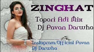 Zingaat Marathi Dj Song Tapori Adi Mix Dj Pavan Darwha [upl. by Eldwin]