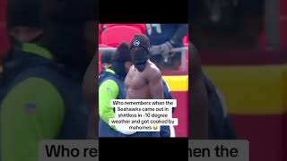 Who remembers when the Seahawks came out shirtless in 10 degree weather and got cooked by Mahomes [upl. by Rodama]