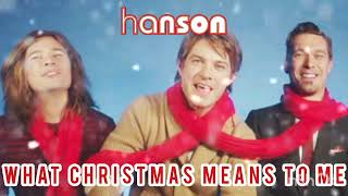 HANSON  What Christmas Means To Me [upl. by Leinnad546]