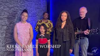 KIRKE FAMILY WORSHIP II NDIO MAANA BY SARAH K [upl. by Kaslik868]