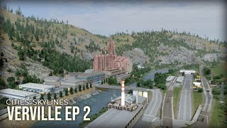 Heavy Industry in the Valley Cities Skylines  Verville EP 2 [upl. by Rheba]