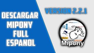 Descargar Mipony Full Español  Configuracion [upl. by Andonis]