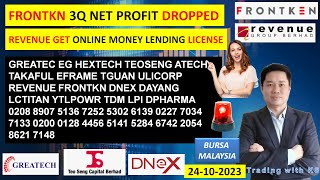 Daily KLSE BURSA UPDATE  24102023💥FRONTKN 3Q NET PROFIT DROP💥 REVENUE GET MONEY LENDING LICENSE💥 [upl. by Edmondo553]