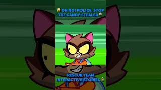 🚨🍭 CAN YOU HELP THE POLICE CATCH THE CANDY STEALER 🚓 INTERACTIVE RESCUE GAME [upl. by Stolzer508]