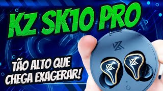 MUUITO BOM Mas Nem Tudo É PERFEITO KZ SK10 Pro [upl. by Naltiac]