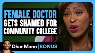 FEMALE DOCTOR GETS SHAMED For Community COLLEGE  Dhar Mann Bonus [upl. by Aihsad]