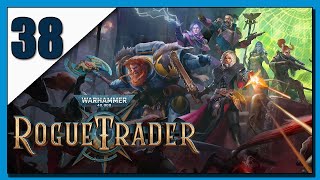 Projects in the Empire  Rogue Trader  37 Lets Play [upl. by Tremml]