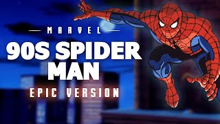 SpiderMan 90s Animated Theme  Epic Version [upl. by Rother]