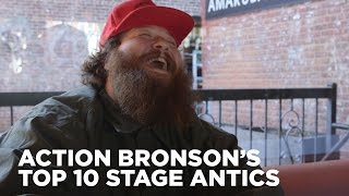 Action Bronsons Top 10 Stage Antics [upl. by Atat]