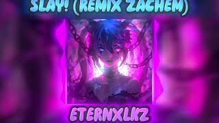 Eternxlkz 5sta Family VAITO — Slay Remix ZACHEM — Slowed Reverb [upl. by Cardwell]