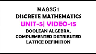 BOOLEAN ALGEBRA  COMPLEMENTED DISTRIBUTED LATTICE  DISCRETE MATHEMATICS  UNIT5  VIDEO15 [upl. by Gallagher882]