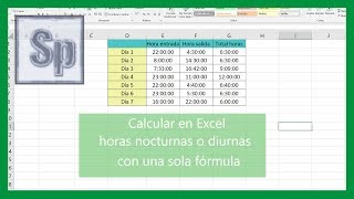 Excel  Calcular horas nocturnas o diurnas con una única fórmula Tutorial en español HD [upl. by Eiznil]